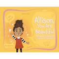 Allison, You Are Beautiful