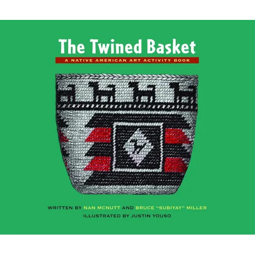 The Twined Basket: A Native American Art Activity Book