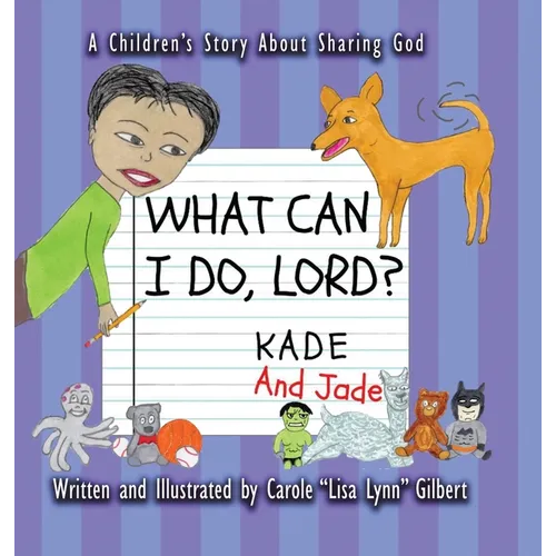 What Can I Do, Lord? Kade and Jade