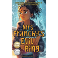 Mrs. Franchy's Evil Ring and the Six Months That Changed Everything