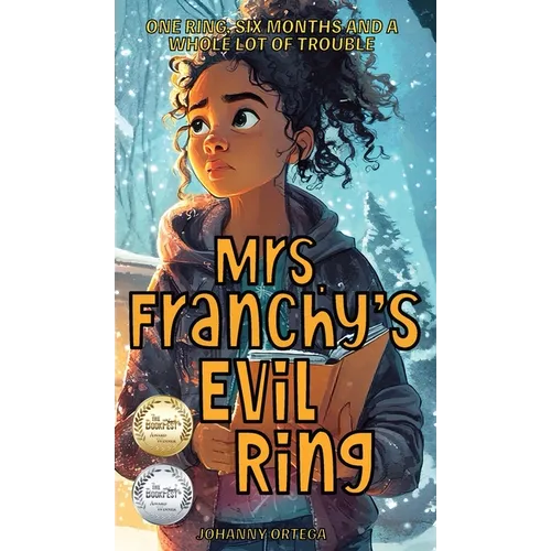 Mrs. Franchy's Evil Ring and the Six Months That Changed Everything