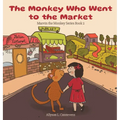 The Monkey Who Went to the Market: Marvin the Monkey Series Book 2