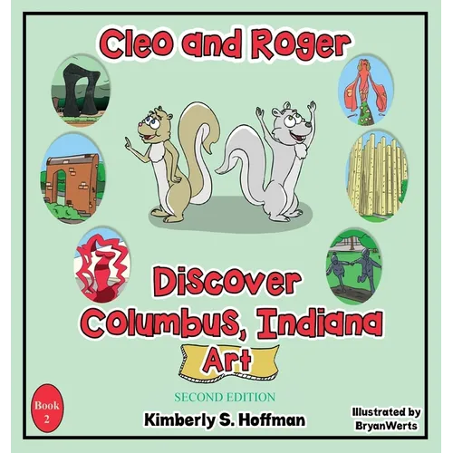 Cleo and Roger Discover Columbus, Indiana - Art