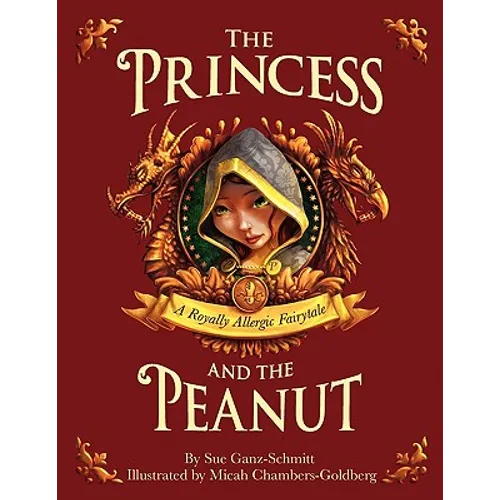The Princess and the Peanut: A Royally Allergic Fairytale