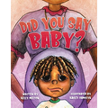 Did You Say Baby?