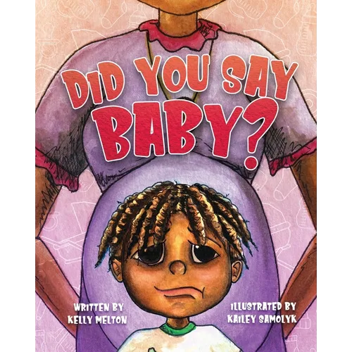 Did You Say Baby?