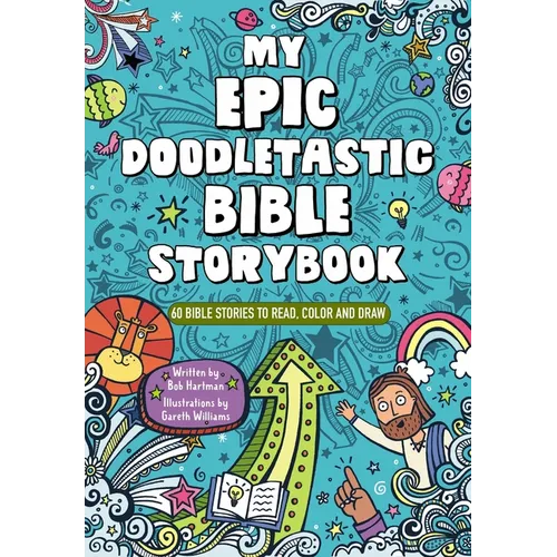 My Epic, Doodletastic Bible Storybook: 60 Bible Stories to Read, Color, and Draw
