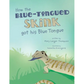 How the Blue-Tongued Skink got his Blue Tongue