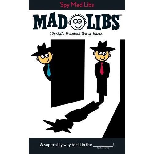 Spy Mad Libs: World's Greatest Word Game