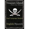 Treasure Island: Dual Language Reader (English/Spanish)
