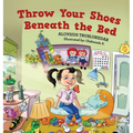 Throw Your Shoes Beneath the Bed