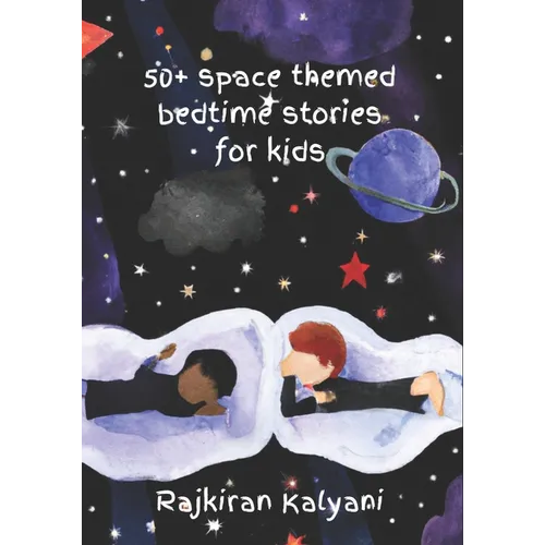50 + Space themed bedtime stories for kids: Bedtime stories: Space-style