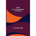Grit; or, The Young Boatman of Pine Point