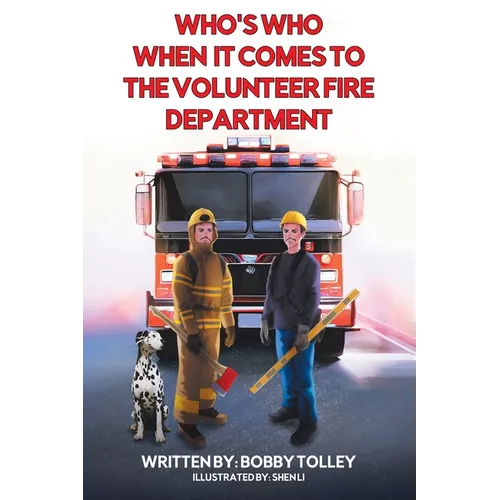 Who's Who When It Comes to the Volunteer Fire Department