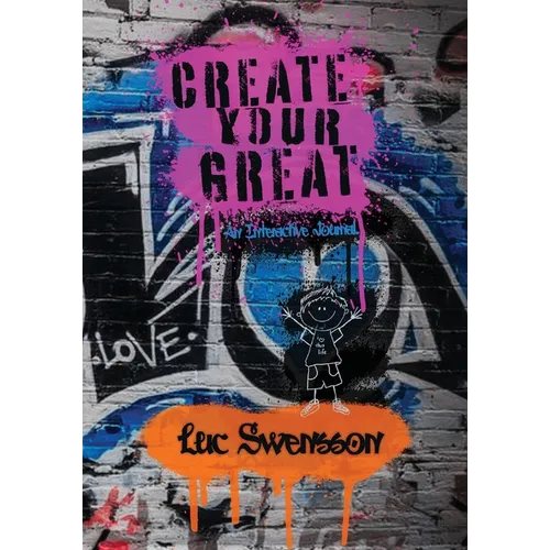 Create Your Great - An Interactive Journal