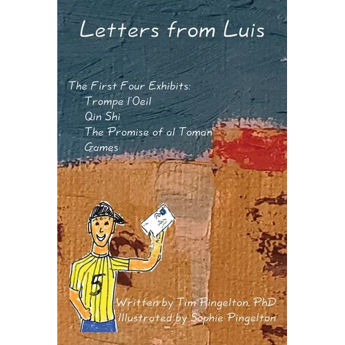 Letters from Luis: The First Four Exhibits