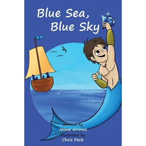 Blue Sea, Blue Sky (Teach Kids Colors -- the learning-colors book series for toddlers and children ages 1-5)