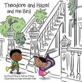 Theodore and Hazel: and the Bird