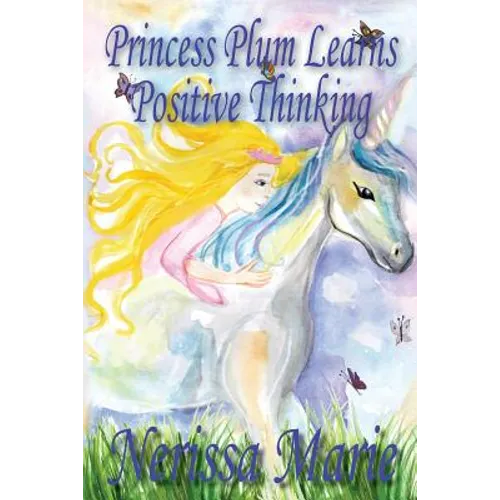 Princess Plum Learns Positive Thinking (Inspirational Bedtime Story for Kids Ages 2-8, Kids Books, Bedtime Stories for Kids, Children Books, Bedtime S