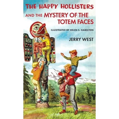 The Happy Hollisters and the Mystery of the Totem Faces: HARDCOVER Special Edition