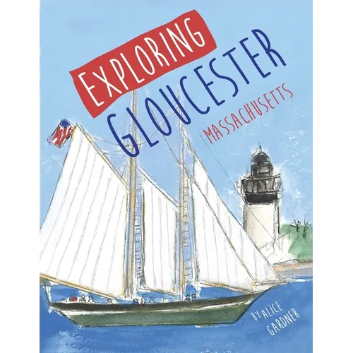 Exploring Gloucester, Massachusetts