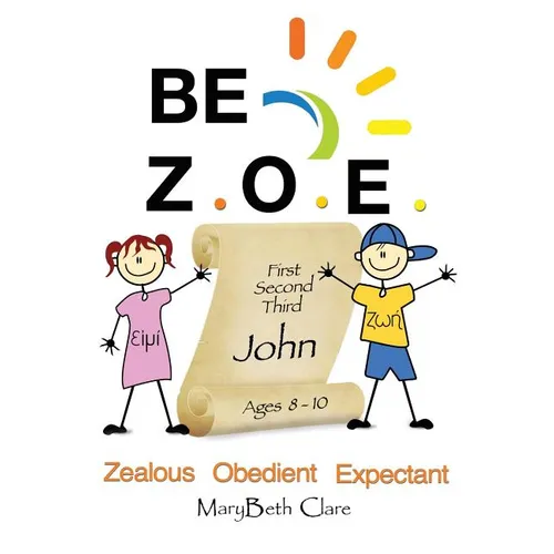 Be Z.O.E. 1-3 John Ages 8-10