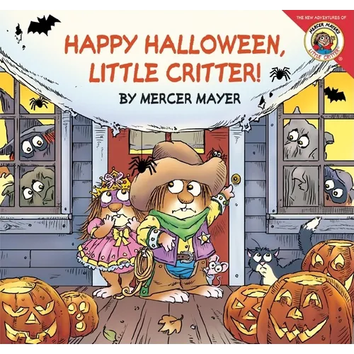 Little Critter: Happy Halloween, Little Critter!: A Lift-The-Flap Book for Kids