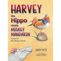 Harvey the Hippo Meets Mickey Mandarin: A Story of Non-Binary Friends