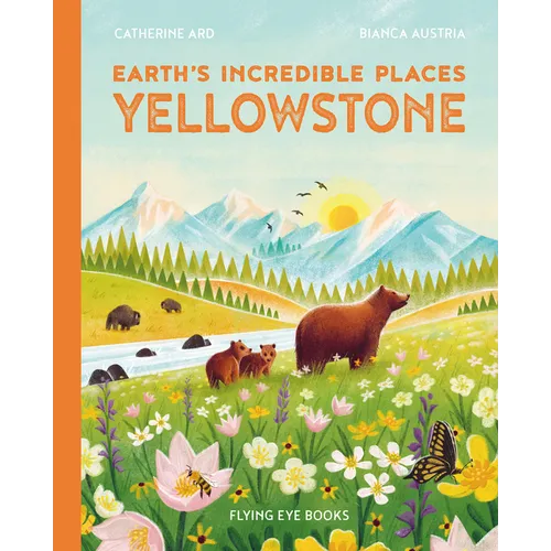 Earth's Incredible Places: Yellowstone