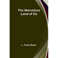 The Marvelous Land of Oz