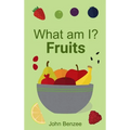 What am I? Fruits