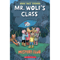 Mystery Club: A Graphic Novel (Mr. Wolf's Class #2): Volume 2