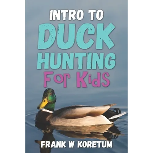Intro to Duck Hunting for Kids