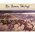 Be Brave, Tah-Hy!: The Journey of Chief Joseph's Daughter