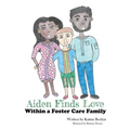 Aiden Finds Love Within a Foster Care Family!