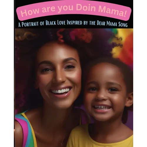 How Are You Doin Mama!