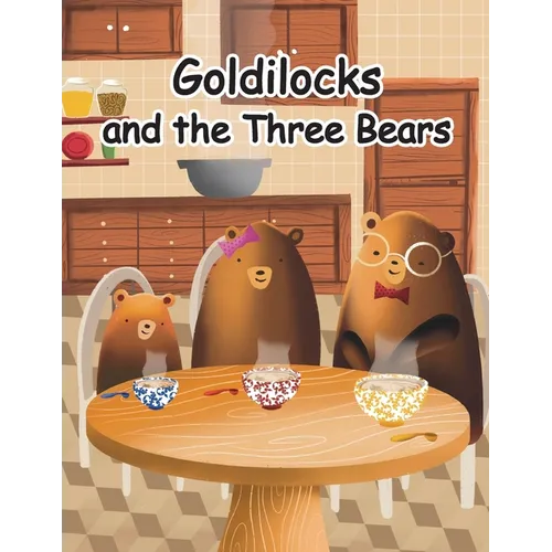 Goldilocks and the Three Bears: A Folktale from Britain