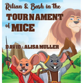 Rilian & Bash in the Tournament of Mice