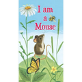 I Am a Mouse