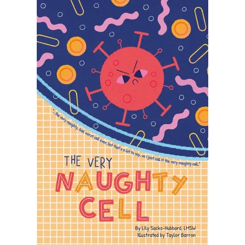 The Very Naughty Cell