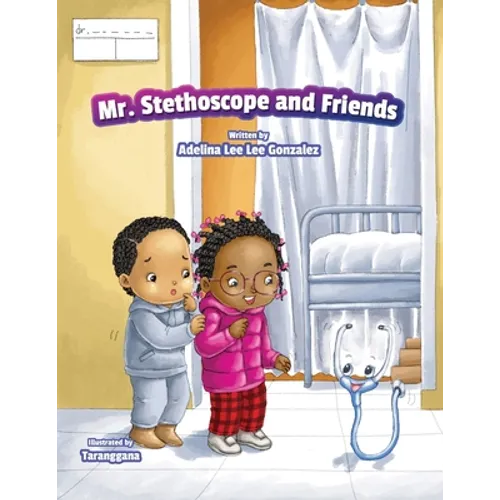 Mr. Stethoscope and Friends