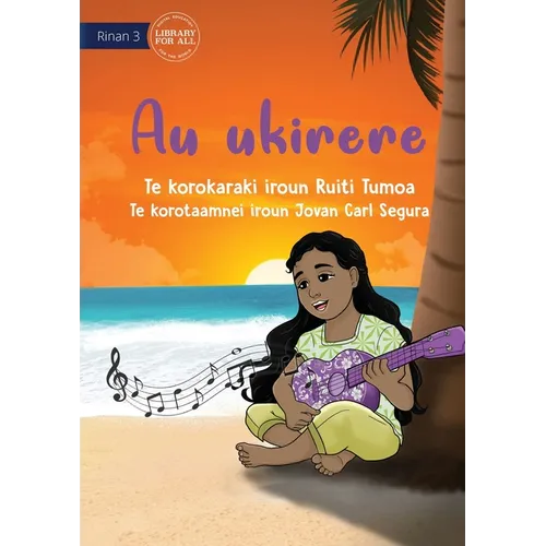 My Ukulele - Au ukirere (Te Kiribati)
