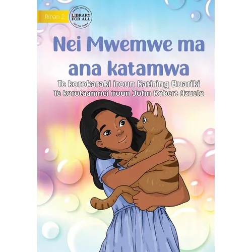 Mwemwe and her Cat - Nei Mwemwe ma ana katamwa (Te Kiribati)
