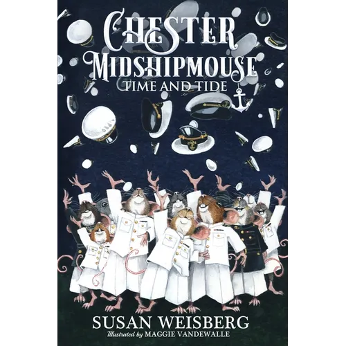 Chester Midshipmouse Time and Tide: Black and White illustrated edition