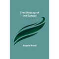 The Madcap of the School