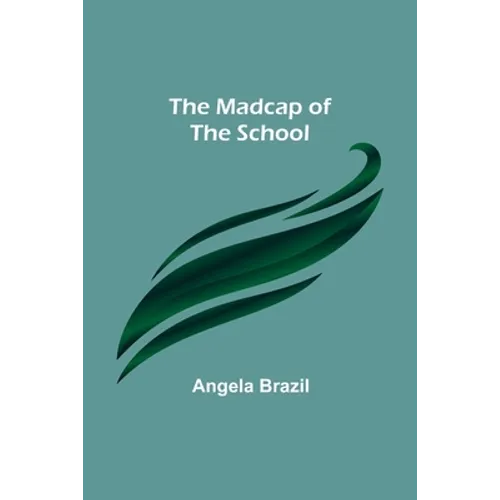 The Madcap of the School