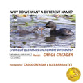 Why Do We Want a Different Name?: MONKEY SERIES, VOLUME 5 SERIE DE MONOS, VOLUMEN 5 1ST EDITION; 1a EDICIÓN