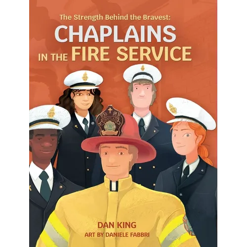 The Strength Behind the Bravest Chaplains in the Fire Service
