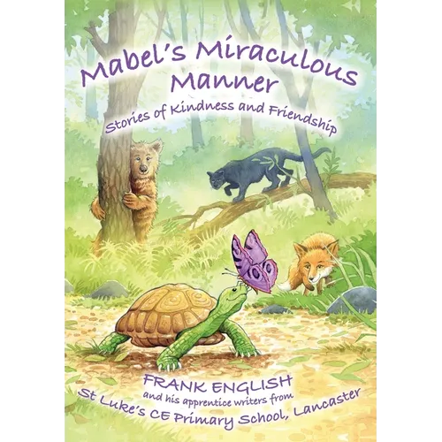 Mabel's Miraculous Manner: Stories of Kindness and Friendship