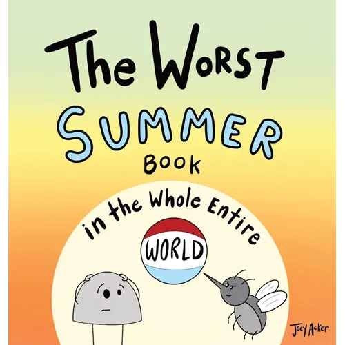 The Worst Summer Book in the Whole Entire World